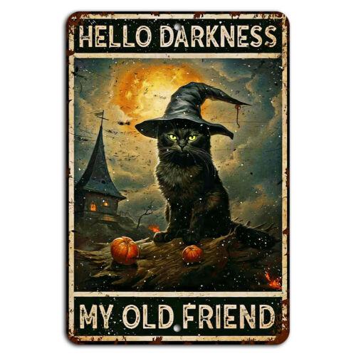 Black Cat Witch  Hello Darkness My Old Friend  Rustic Cat SignAluminum 20x30cm（7.8x11.8inch）