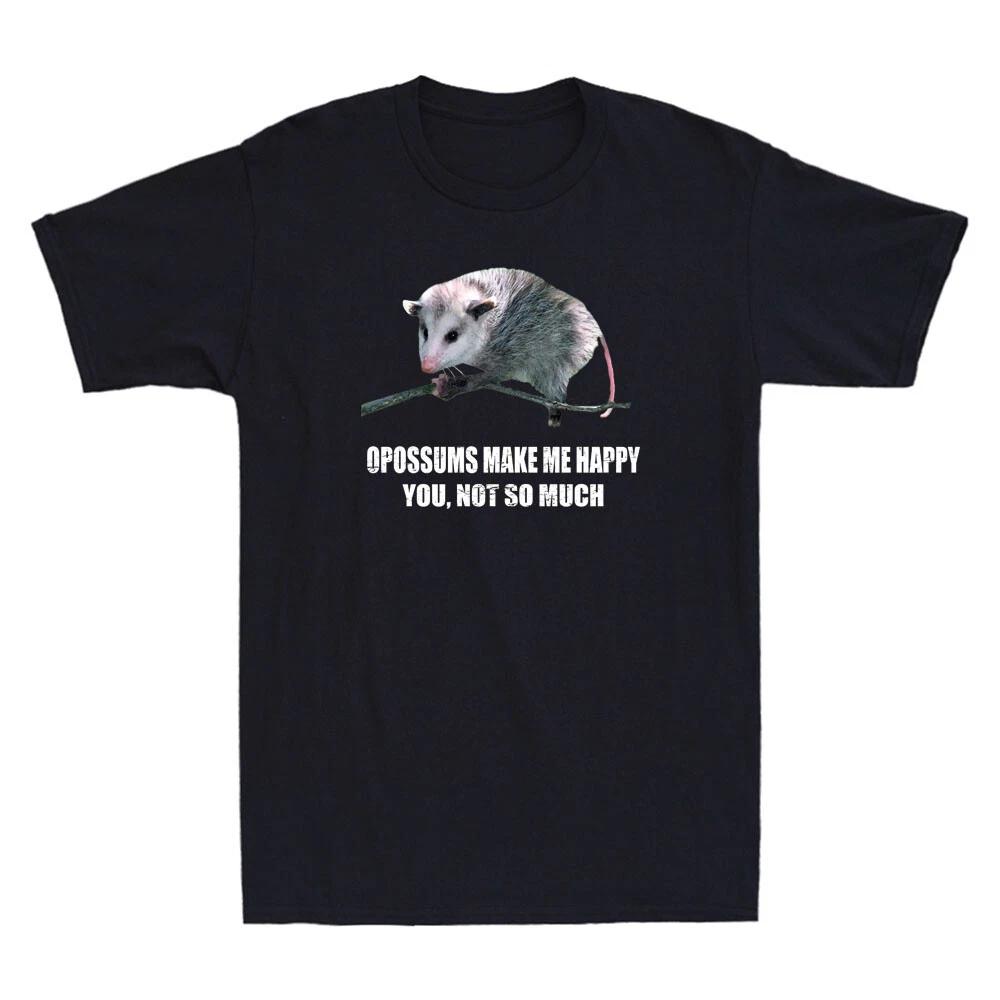 Opossums Make Me Happy You Not So Much Funny Opossum Quote Vintage Men s T-Shirt S
