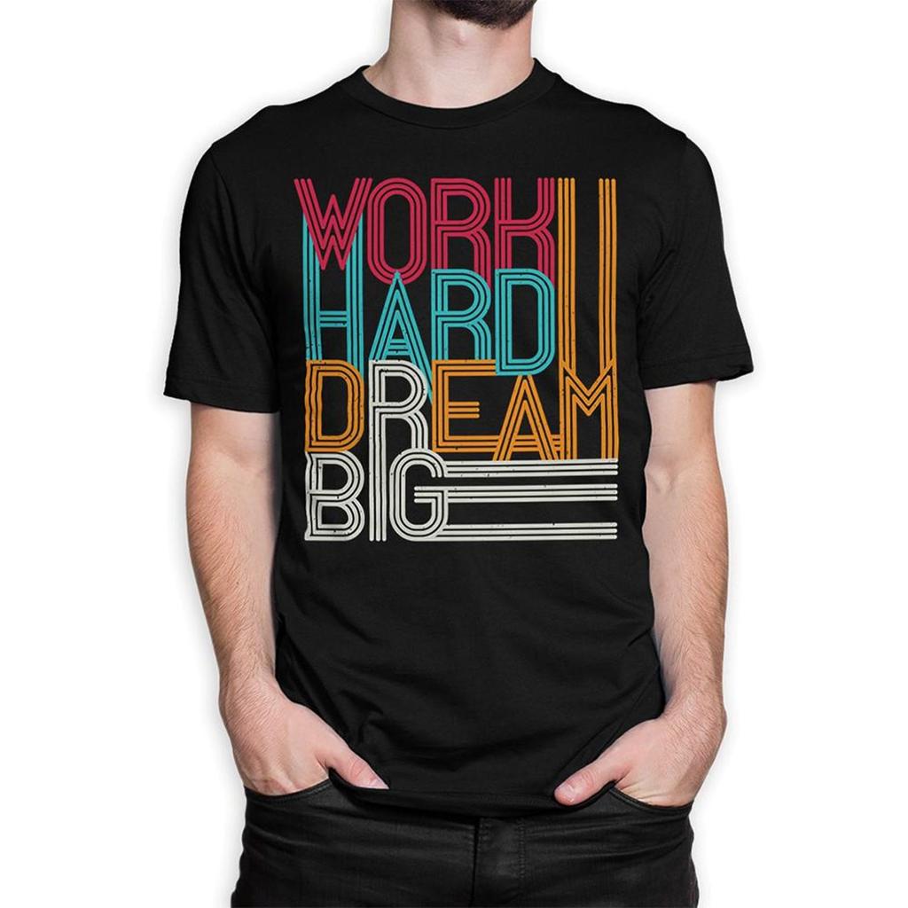 Work Hard Dream Big T-Shirt, Men's and Women's Sizes (CIC-36001)