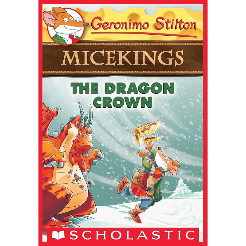 The Dragon Crown (Geronimo Stilton Micekings # )