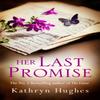 Her Last Promise by Kathryn Hughes Paperback Book 9781472265937