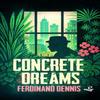 Concrete Dreams by Ferdinand Dennis Paperback Book 9781845236021