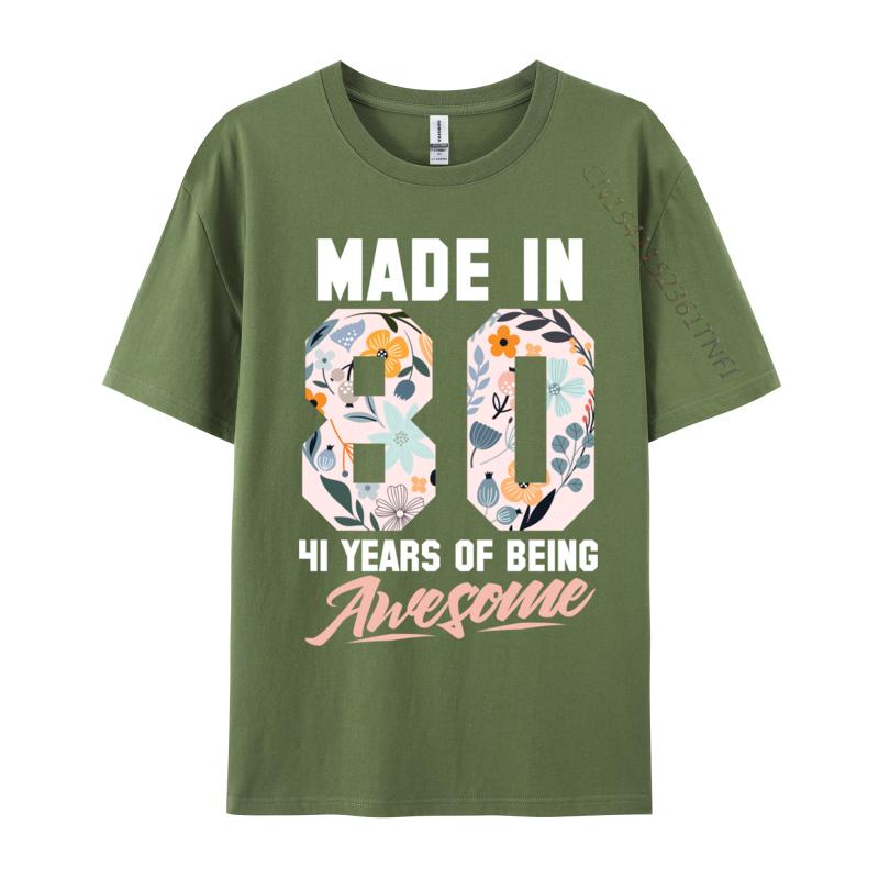 Made In 1980 41 Years Of Being Awesome 41st Birthday Flowers 1 Raunisex Lover Raunisex Noodle Camisa Tshirts New Year Day Tops Shirts
