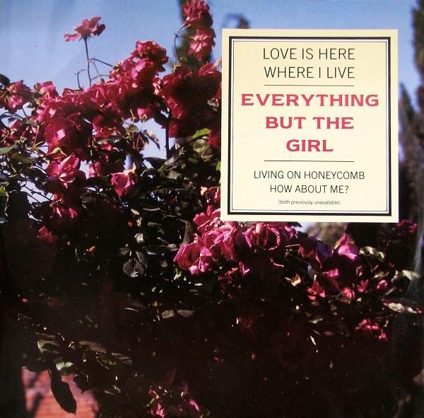 12inch Record EVERYTHING BUT THE GIRL Love Is Here Where I Live NEG37T BLANCO Y NEGRO 1988 UK Pop Used