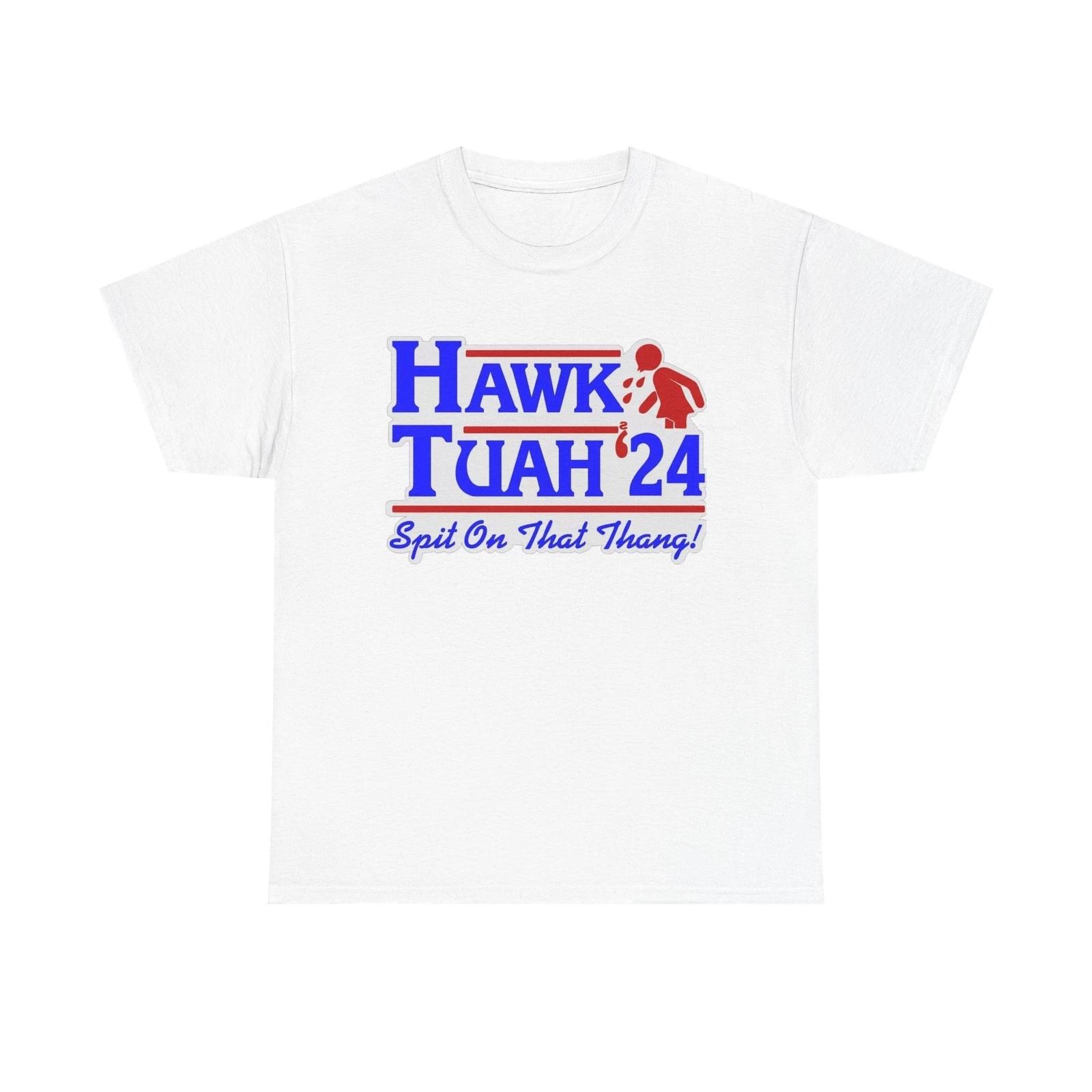 Men s and Women s T-shirts Hawk Tuah 2024 Spit On That Thang Funny Hilarious Meme Gift Unisex Heavy Cotton XXXL