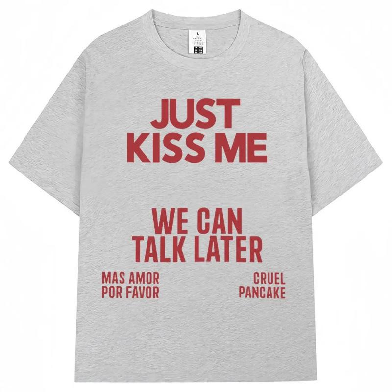 Fashion Women s T-Shirt Apenas beijam-me, podemos falar mais tarde camis S
