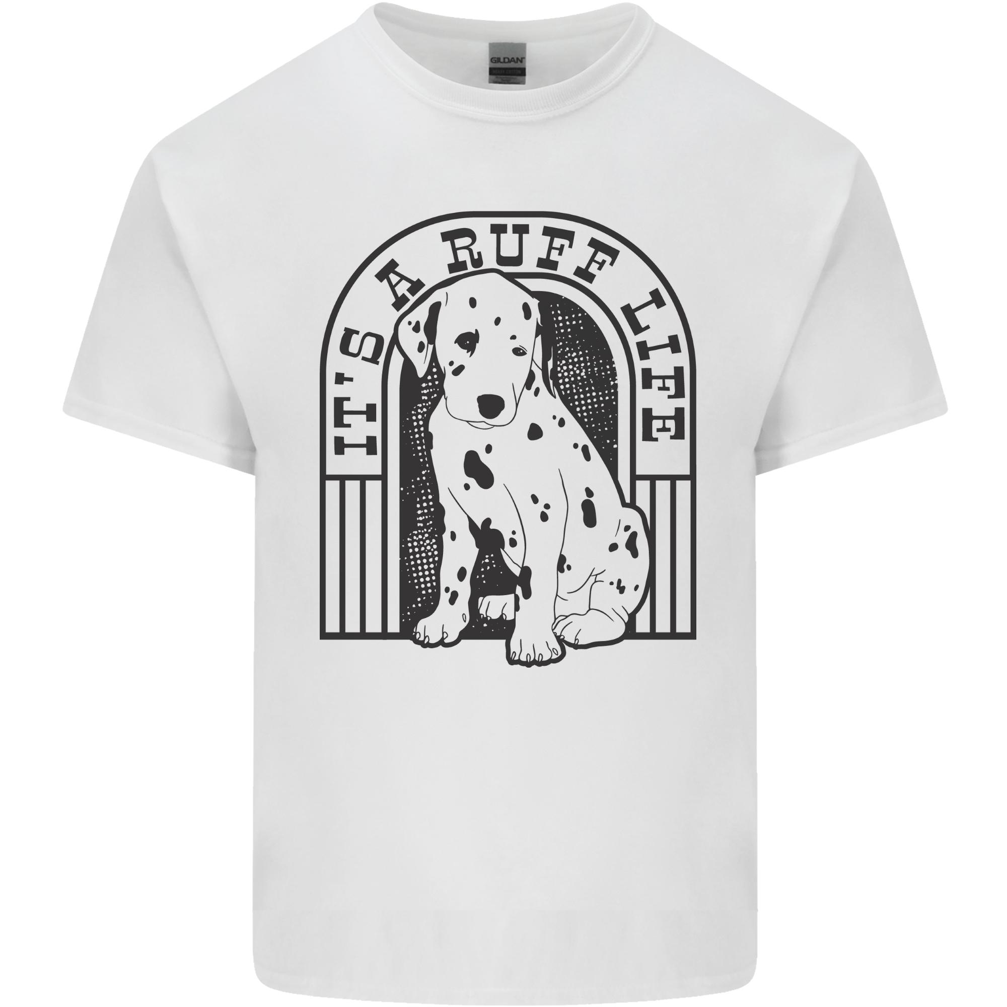 Its a Ruff Life Funny Dalmatian Dog Unisexs Light Cotton TShirt S