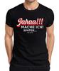 Jahaa I'll Do It Later Procrastination Gift Lazy Funny Office Men's T-Shirt