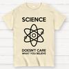 Science Doesn't Care What You Believe Cotton Summer Casual Cool Loose T-Shirt
