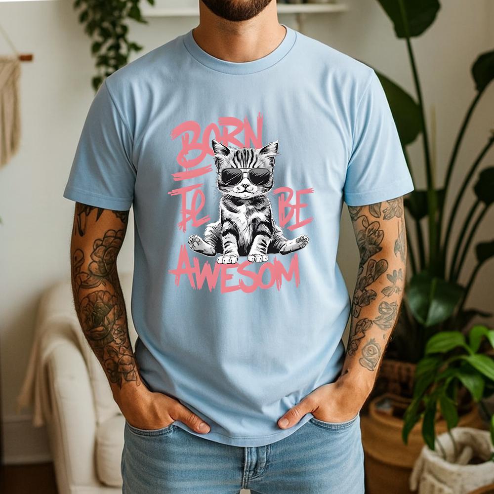 New Summer Unisexs 100 Cotton TShirt Cool Cat Born To Be Awesome Streetwear Casual Breathable Short Sleeve