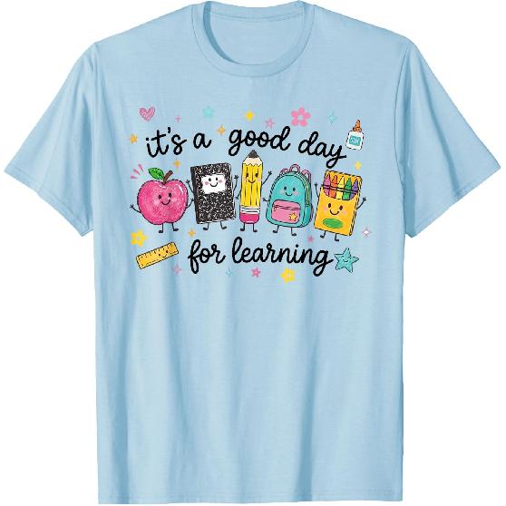 It's A Good Day for Learning Cute School Supplies T-Shirt