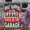 2D Flat Rustic 'What Happens in The Garage Stays in The Garage' Metal Sign, 8.0x12.0inch, Vintage Wall Decor, Durable Aluminium Plaque for Home, Bar