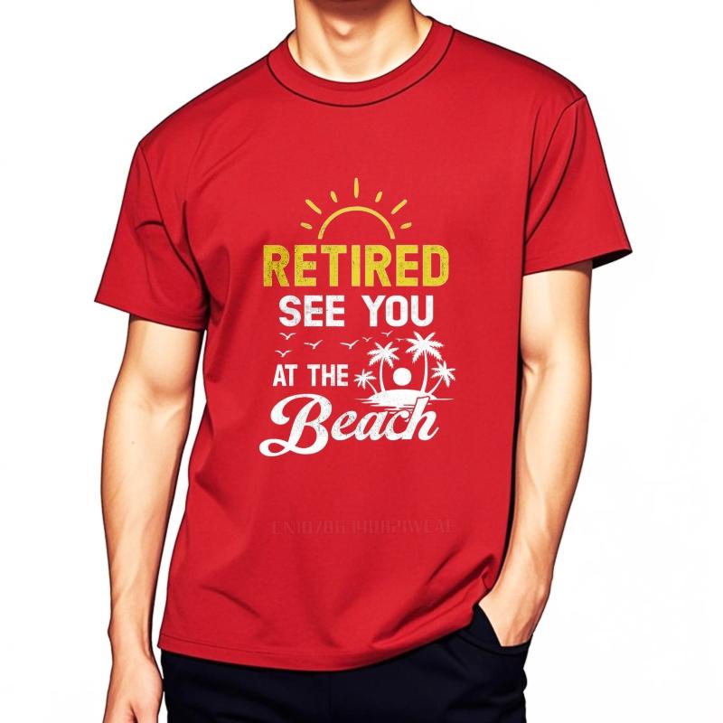 Oversized summer Man t shirt Retired See You At The Beach Short Sleeve Travel Round Neck tops men cotton tshirt fashion tops S