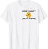 Ich habe Stabilität Fähigkeit Zum Stechen Lustige Niedliche Ente Lustiges T-Shirt Geschenk Größe S-4XL