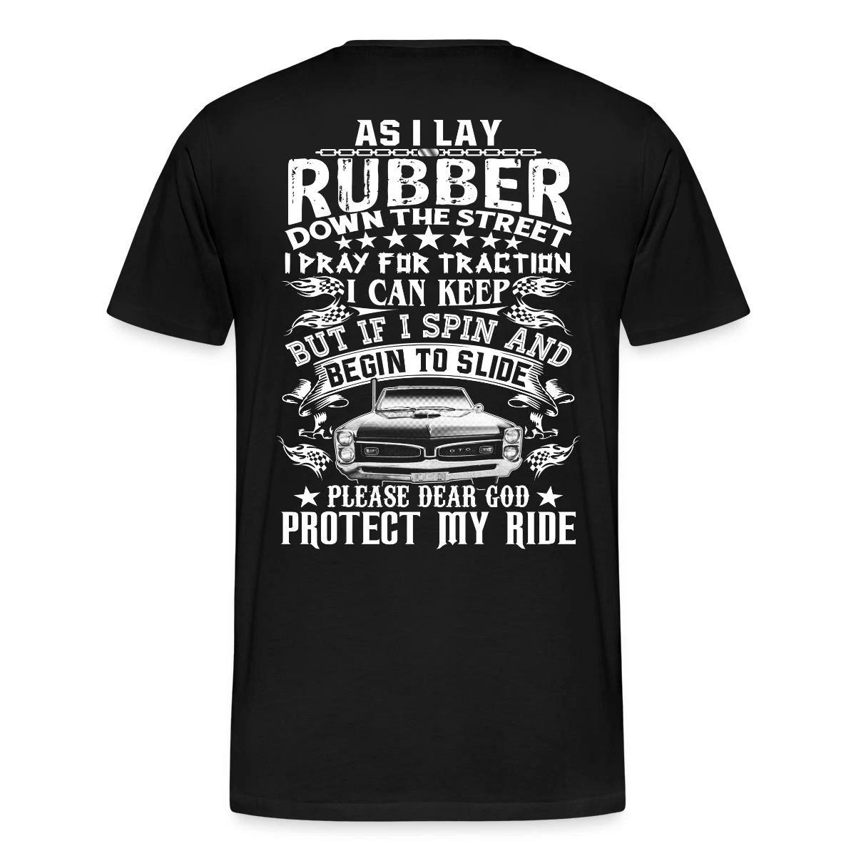 As I Lay Rubber Down The Street Racer Gift Men s Premium T-Shirt XXXXL