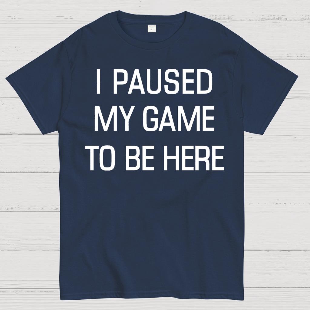 I Paused My Game To Be Here Cotton Summer Casual Cool Loose T-Shirt