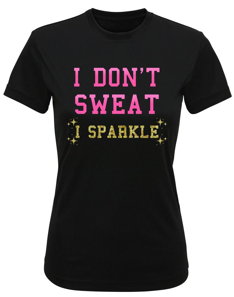 Womens Recycled Performance T-Shirt I Dont Sweat I Sparkle Funny Running TriDri