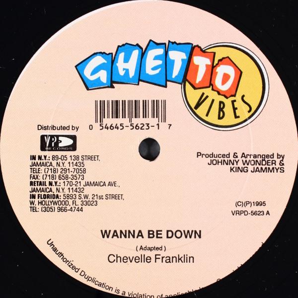 

12inch Record CHEVELLE FRANKLYN DADDY RINGS Wanna Be Down Girl Child VPRD5623 Ghetto Vibes 1995 Jamaica Reggae Ska Dub Used