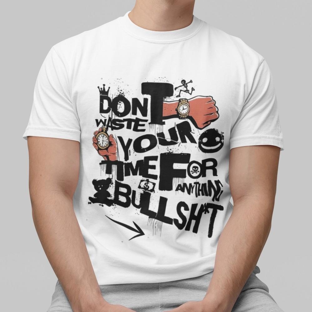 

Don t Waste Your Time Graphic T-Shirt Funny Streetwear Casual Tee Unisex Top L