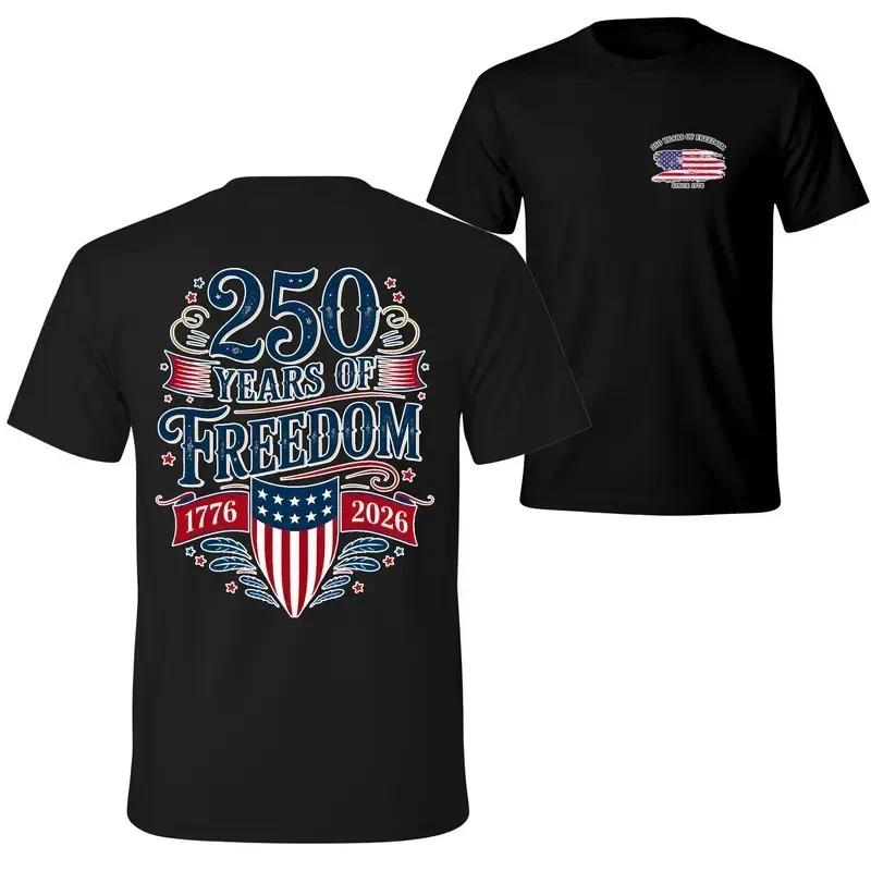 250 Years of Freedom T- Shirt – 1776–2026 America 250th Anniversary Patriotic Tee 3XL