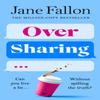 Over Sharing by Jane Fallon Hardback Book 9780241541173