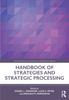 The Handbook of Strategies and Strategic Processing Book