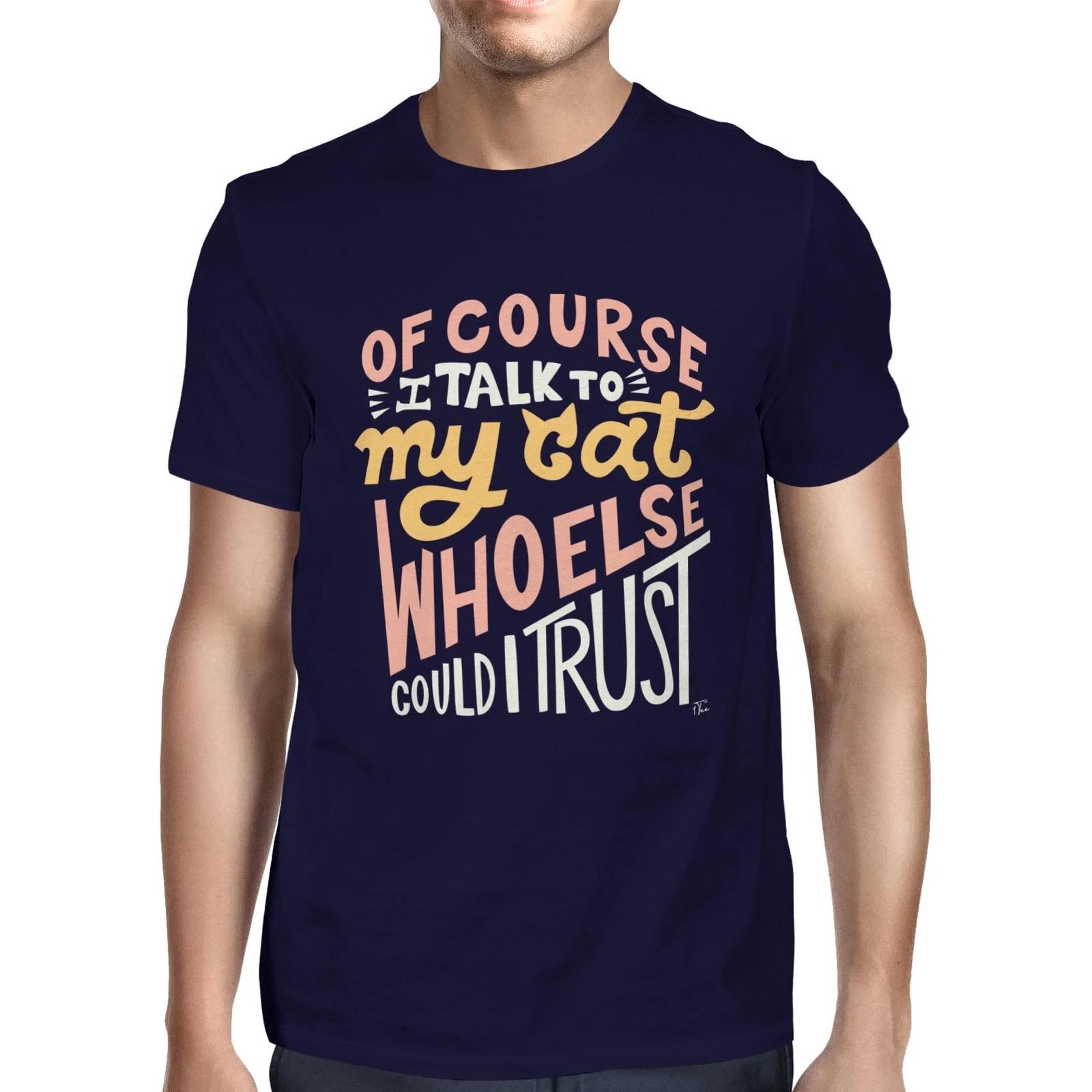 1Tee Mens Of Course I Talk To My Cat T-Shirt M