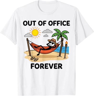 Funny Retirement  Shirt Out of Office Forever Vacation Graphic Tee Gift