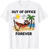 Lustiges Ruhestand T-Shirt Out of Office Forever Urlaubs Grafik T-Shirt Geschenk
