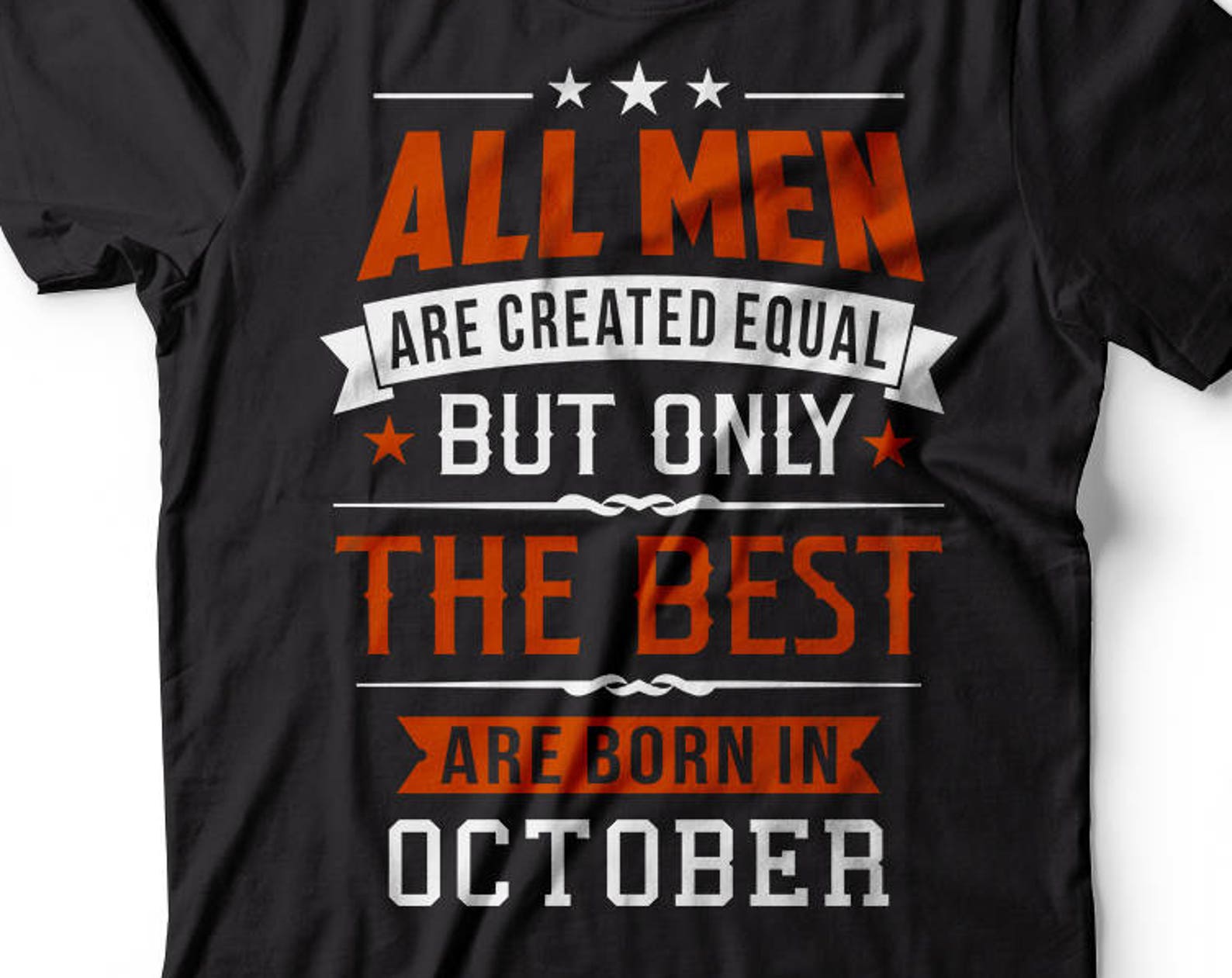 Born in October T-Shirt: Birthday Gift Tee XL