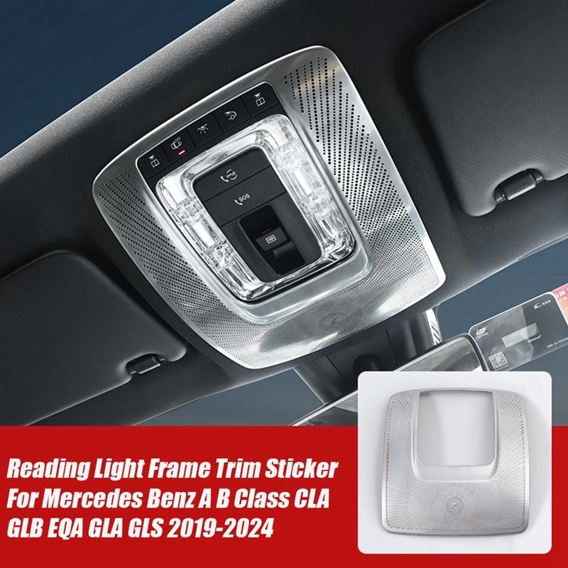 Auto Innenraum Leseleuchte Rahmen Verkleidung Aufkleber Für Mercedes Benz A B Klasse CLA GLB EQA GLA GLS -2024 Dachleuchte Abdeckung Ersatzteile