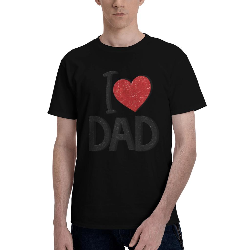 I Love Dad Men T Shirt Fathers Day Awesome Tees Short Sleeve Round Collar Pure Cotton New Arrival Clothes TShirt