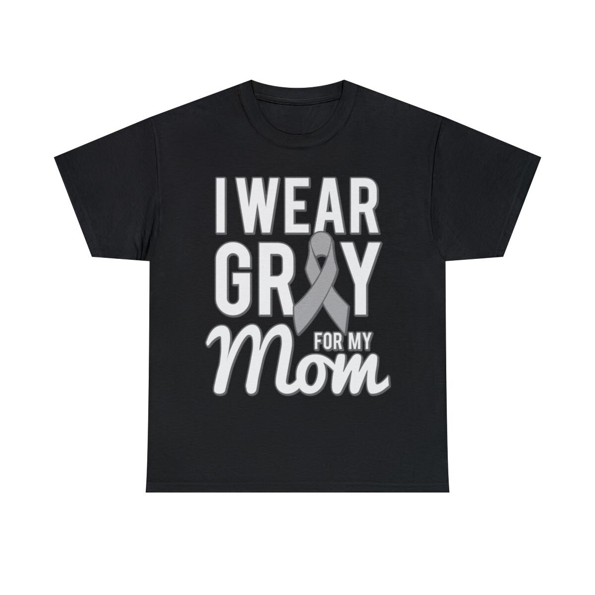 I Wear Grey For My Mom Graphic Tee Shirt, S-5XL L