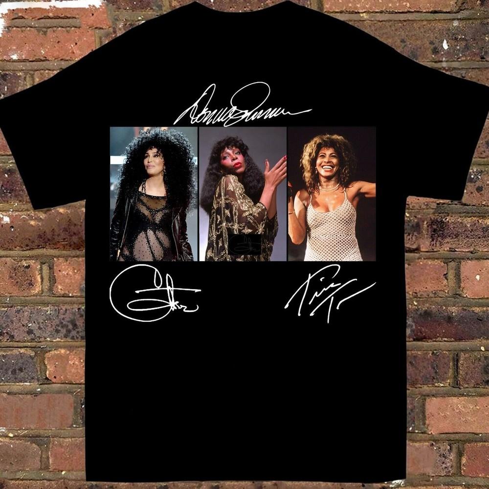 Cher Donna Summer And Tina Turner Gift For Fans Black S235XL TShirt  FA1754 Unisex T-Shirt M