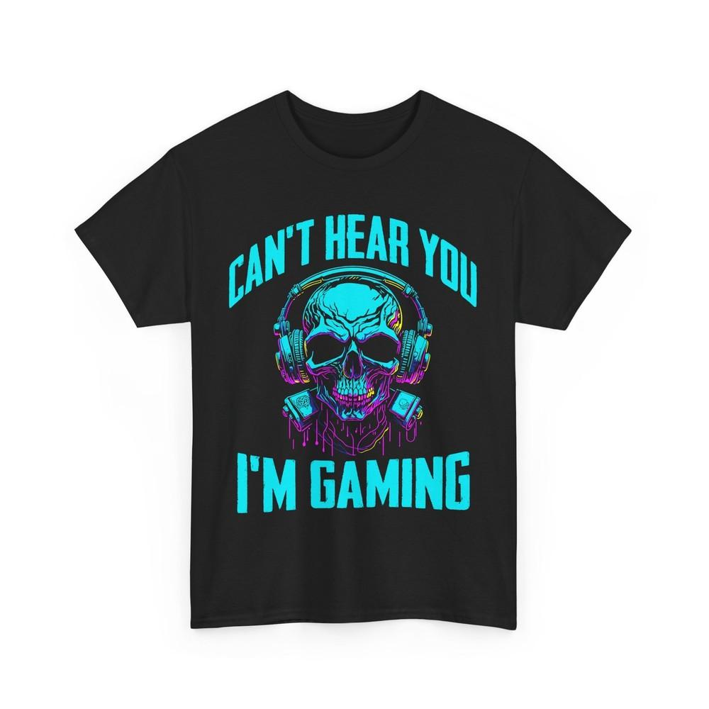 

Video Games T-Shirt, Can t Hear You I m Gaming Gamer Funny Shirt 4XL