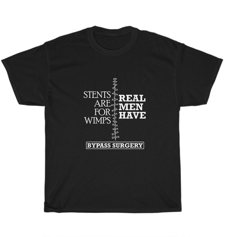 

Real Men Have Bypass Surgery Open Heart Surgery Patients Survivor Gift T-Shirt 4XL