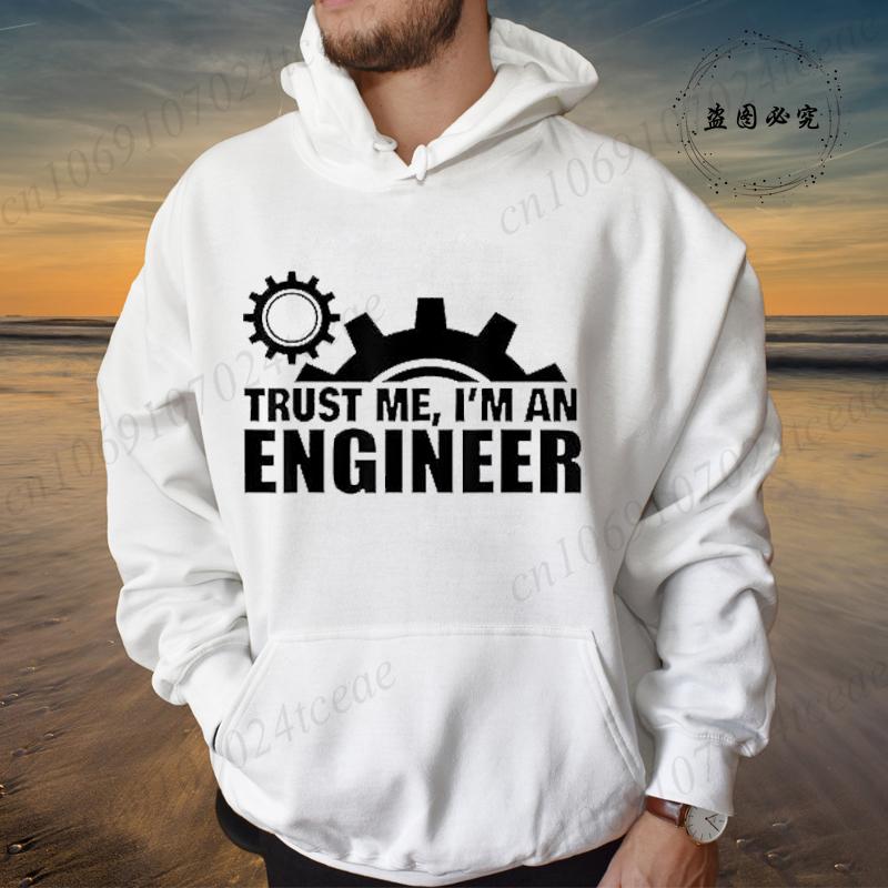 Hoodies for Men Funny Saying Trust Me I Am An Engineer Geek Letter Sweatshirt Programmer Streetwear Long Sleeve Sportwear Fleece