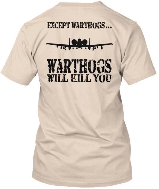 Warthogs Will Kill You TTshirt Made in the USA Size S to 5XL 3XL