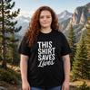 This Shirt Saves Lives Shirt, Nurse Appreciation Gift Healthcare Worker Shirt, Positivity Quote Tee, Kindness Shirt, Meaningful Gift for Her