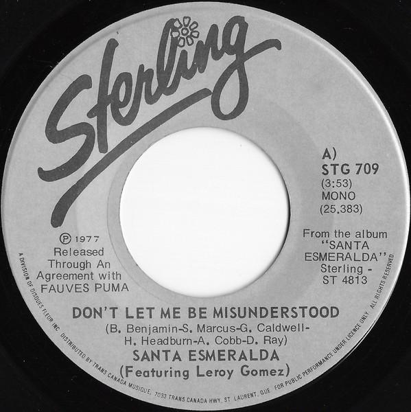 7inch Record SANTA ESMERALDA, LEROY GOMEZ - Don't Let Me Be Misunderstood STG709 Sterling 1977 Canada Soul/Funk Used