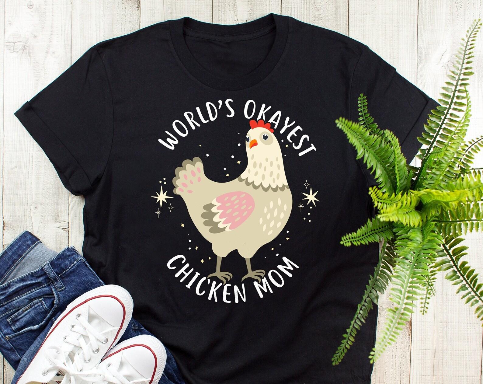 Chicken Mom Shirt, , Funny Chicken Lover Gift, Cute Bird T-shirt, Chook Tshirt, Pet Hen Tee, Tops, Farmer, Farming, Animal, Farm Life 130
