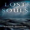 Lost Souls by Lucineh Danielian Paperback Book 9781804396469