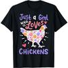 Just A Girl Who Loves Chickens Chicken Hen Love Cute T-Shirt