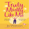 Truly Madly Like Me by Jo Watson Paperback Book 9781472265562