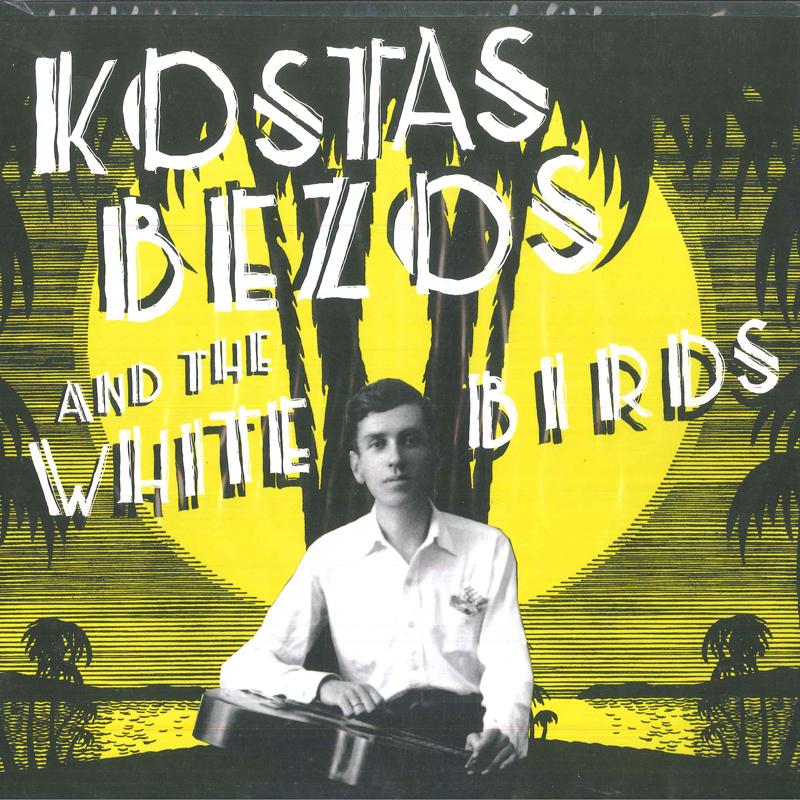 

LP Record COSTA BEZOU GROUP HAWAIIAN AIRLINES - Kostas Bezos And The White Birds MRP098 Olvido Records, 2023 US Latin