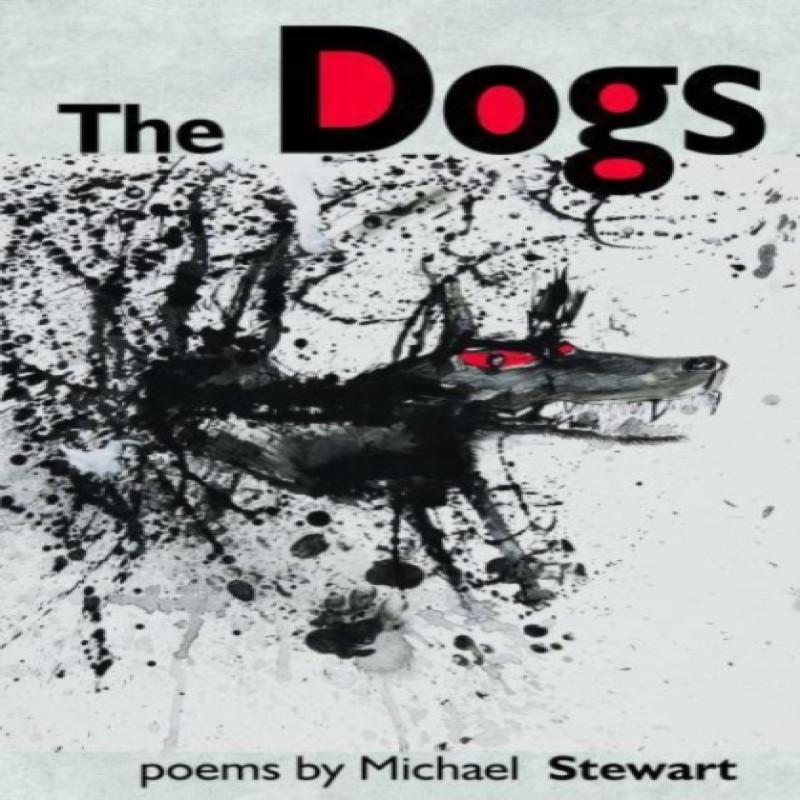 The Dogs by Michael Stewart Paperback Book 9781739173029