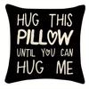 Hug This Pillow Cushion Cover Romantic Love Letter Print Pillowcase Valentine Gift Home Decor Black Sofa Pillow Case