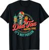 Dad Tax Making Sure It's Not Poison Funny Father's Day T-Shirt