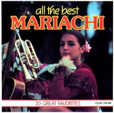 CD VARIOUS - All the Best Mariachi  CLUCCD86 Not On Label Canada Music Others Used