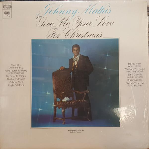 

Виниловая пластинка JOHNNY MATHIS Give Me Your Love For Christmas XSM150813 Columbia Канада Поп Б/у